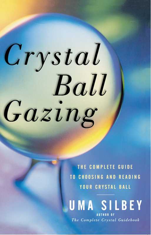 Crystal Ball Gazing by Uma Silbey: Paperback; 192 pages / English